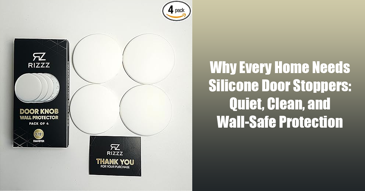 Why Every Home Needs Silicone Door Stoppers: Quiet, Clean, and Wall-Safe Protection